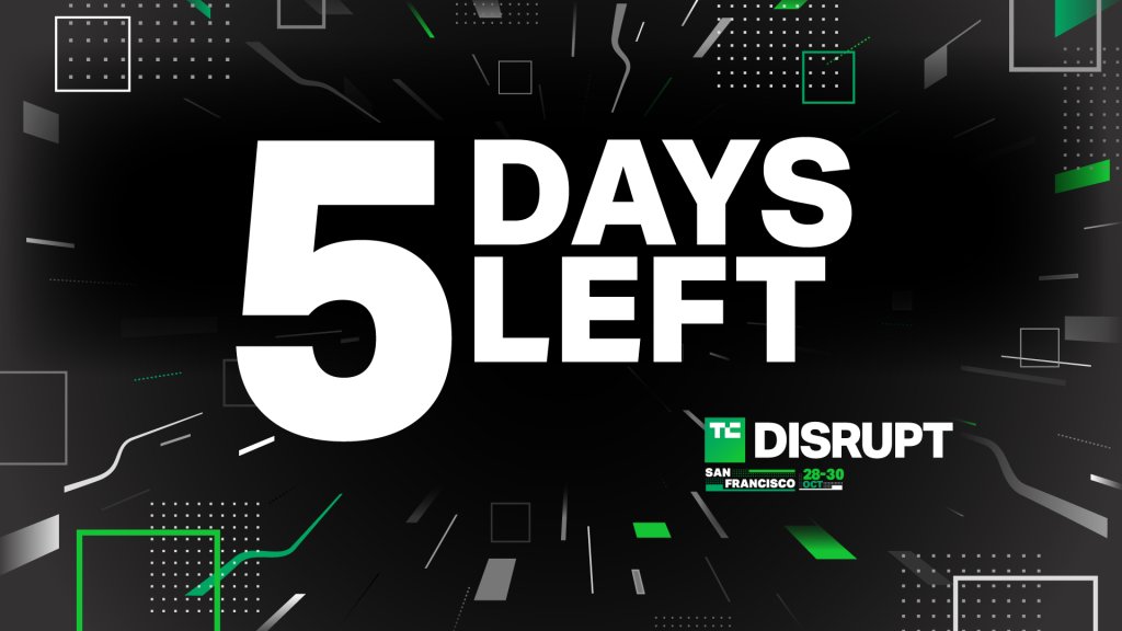 5 أيام متبقية للحصول على تذاكر Disrupt المبكرة